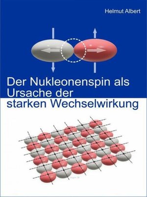 cover image of Der Nukleonenspin als Ursache der Starken Wechselwirkung